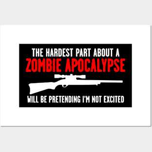 Feelin Good Tees The Hardest Part About a Zombie apolcalypse Posters and Art